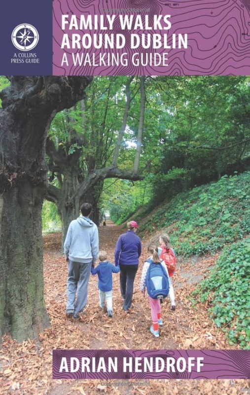 Adrian Hendroff Irish Walking Guidebooks Family Walks Around Dublin