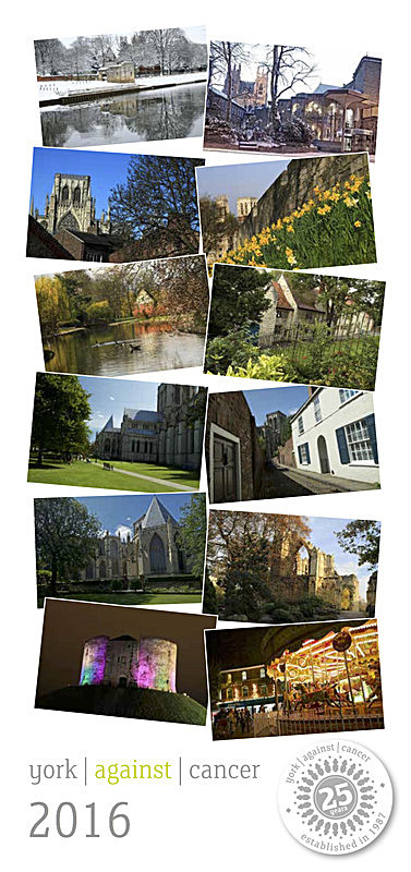 YORK AGAINST CANCER CALENDAR 2016 - YORK AGAINST CANCER CALENDAR 2016