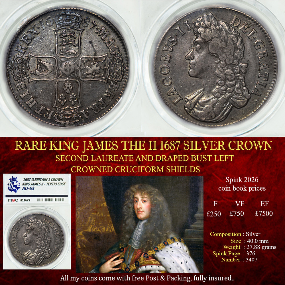RARE KING JAMES THE II 1687 SILVER CROWN AU53 £1450.00 - RARE SILVER COINS