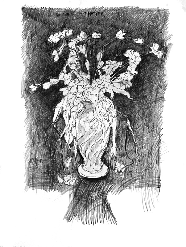The Things That Matter 20in x 30in - Flower Drawings
